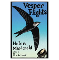 Vesper Flights – Helen Macdonald