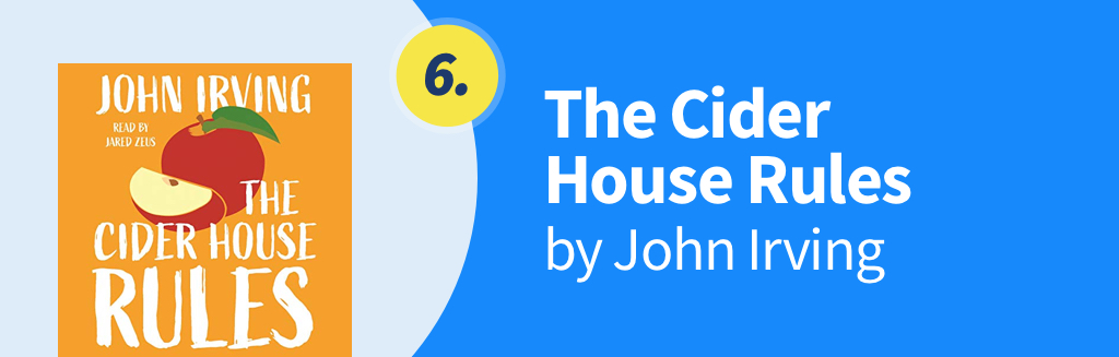 The Cider House Rules - by John Irving